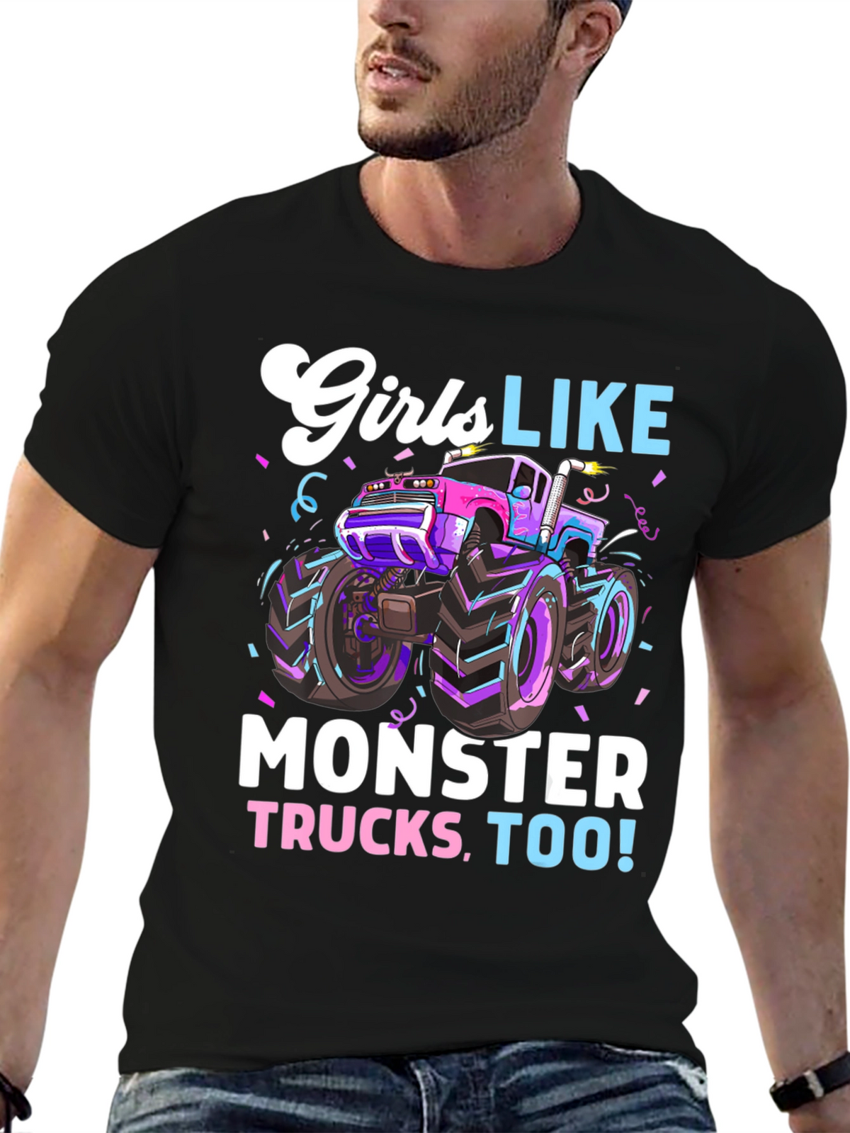 Girls Like Monster Trucks Tee - Cool Graphic Design