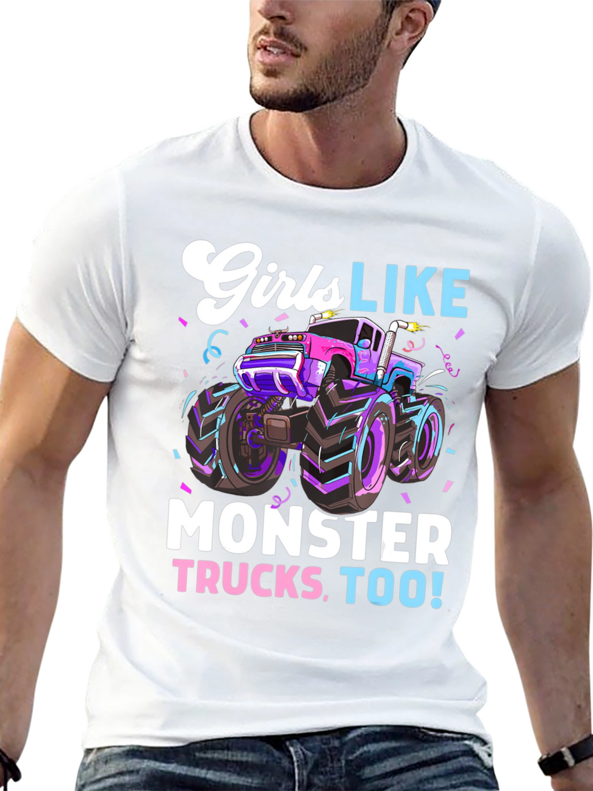 Girls Like Monster Trucks Tee - Cool Graphic Design