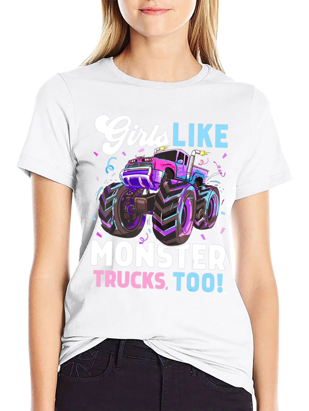 Girls Like Monster Trucks Tee - Cool Graphic Design