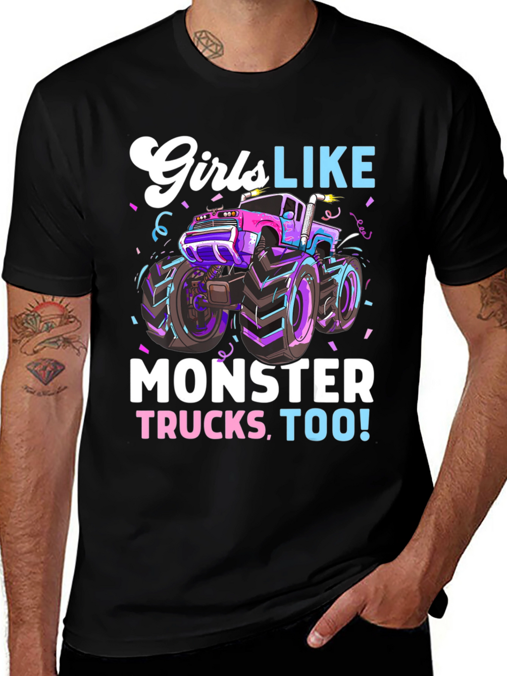 Girls Like Monster Trucks Tee - Cool Graphic Design