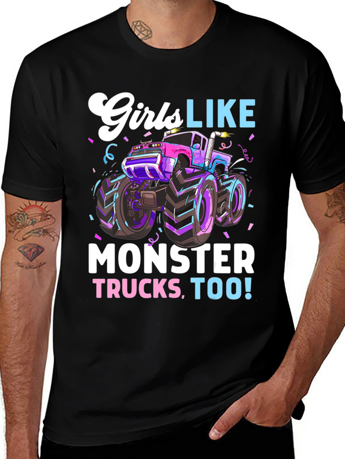 Girls Like Monster Trucks Tee - Cool Graphic Design