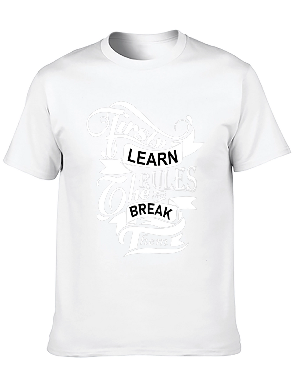 First Learn the Rules Graphic T-Shirt