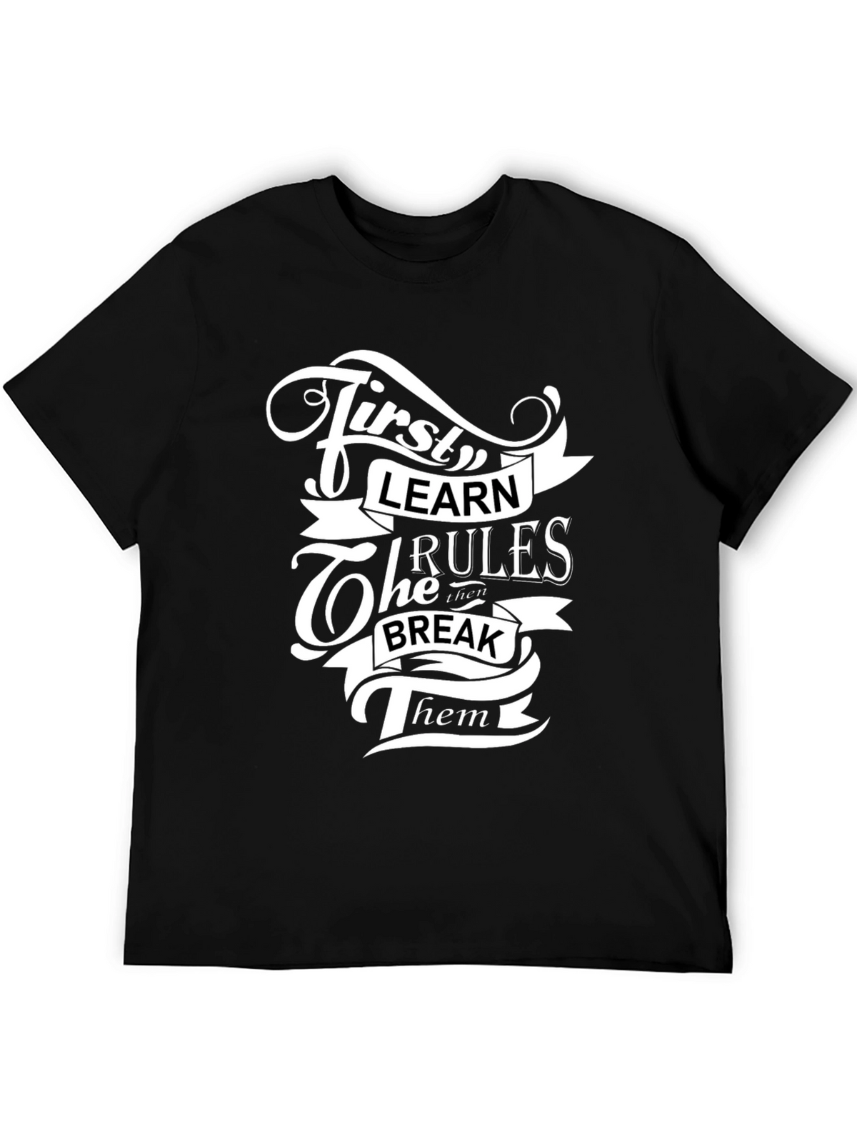 First Learn the Rules Graphic T-Shirt
