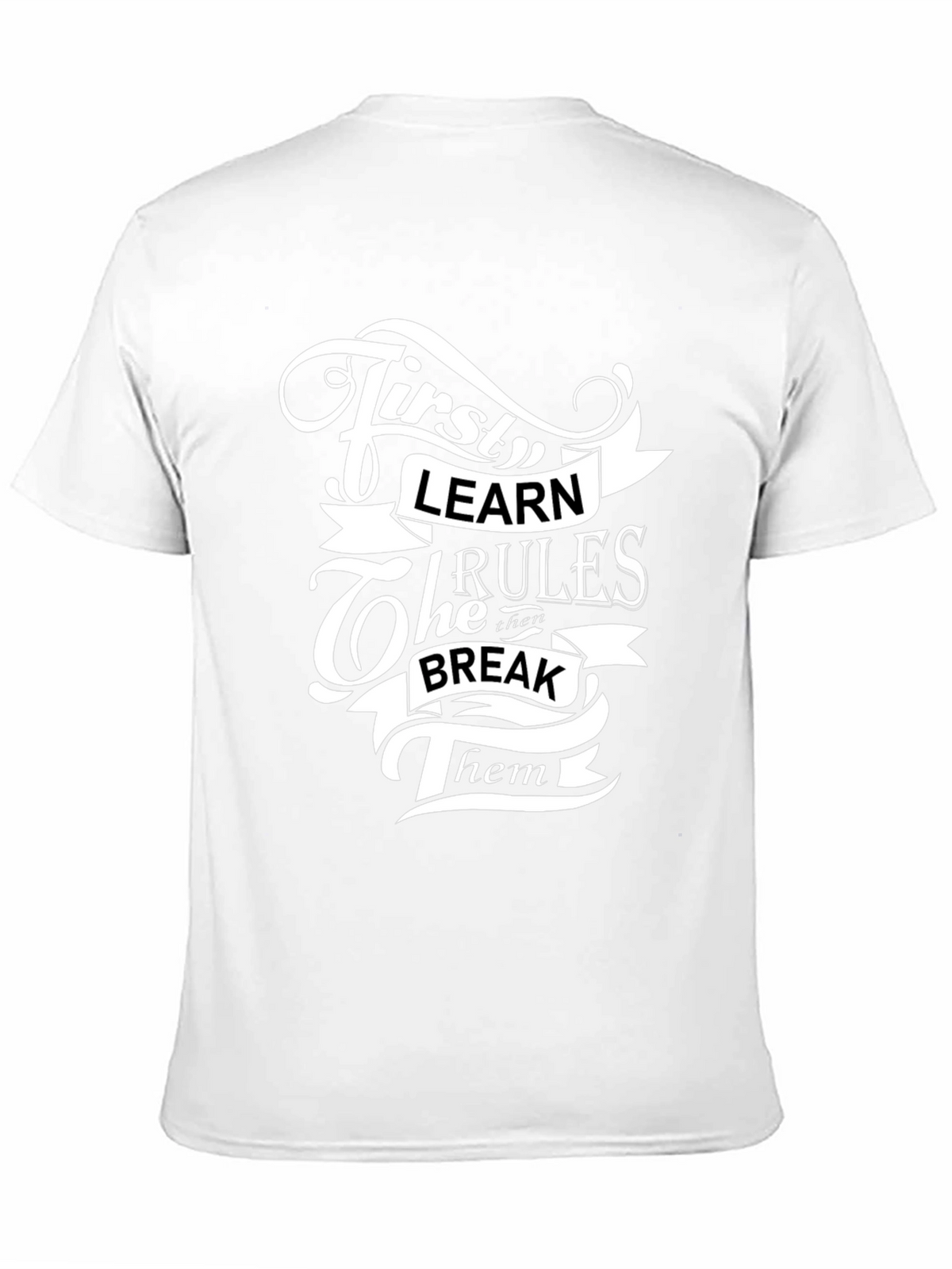 First Learn the Rules Graphic T-Shirt