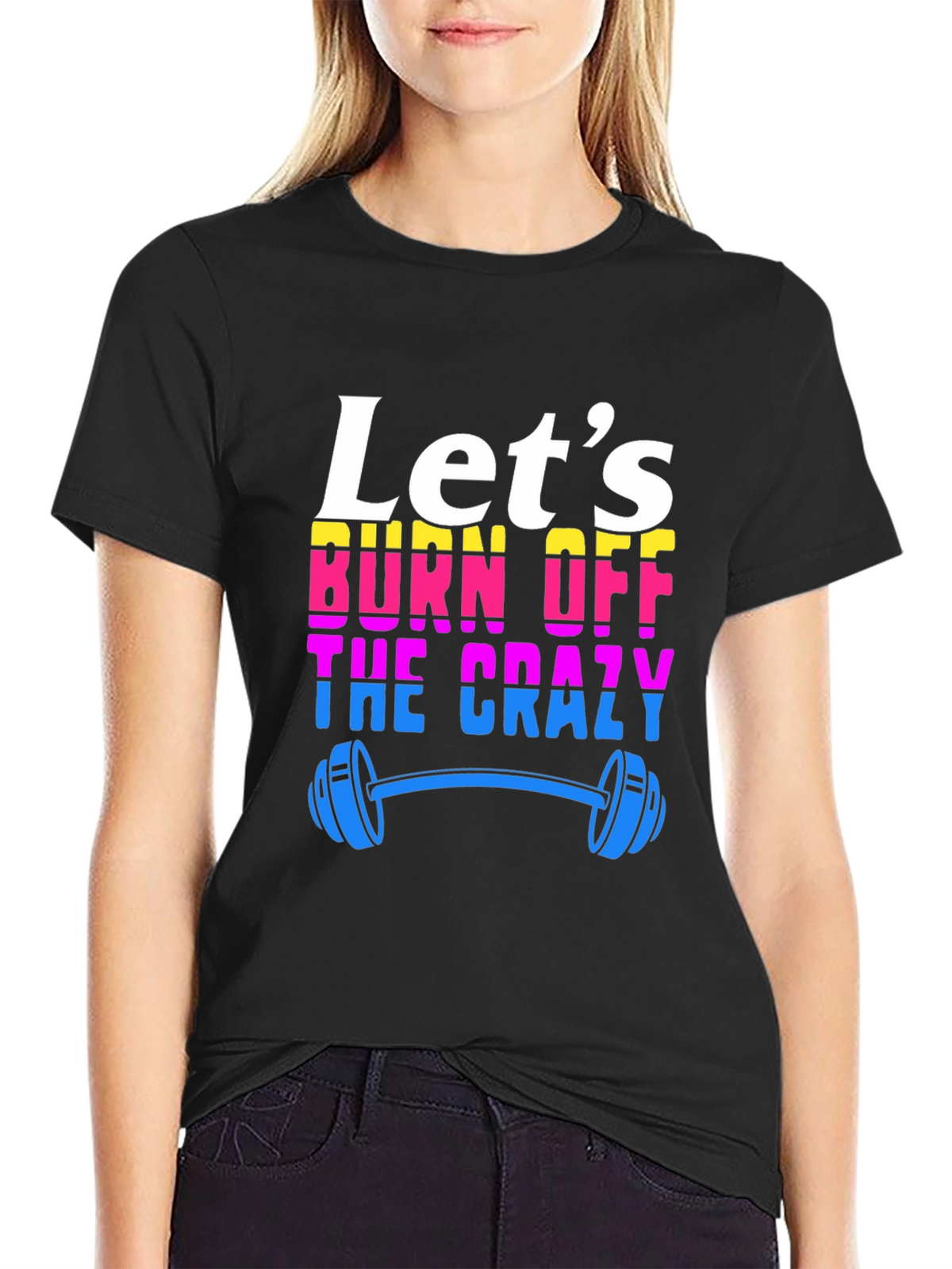 Lets Burn Off The Crazy T-Shirt