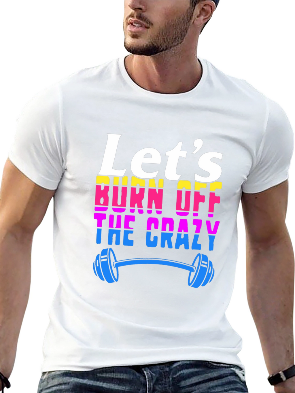 Lets Burn Off The Crazy T-Shirt