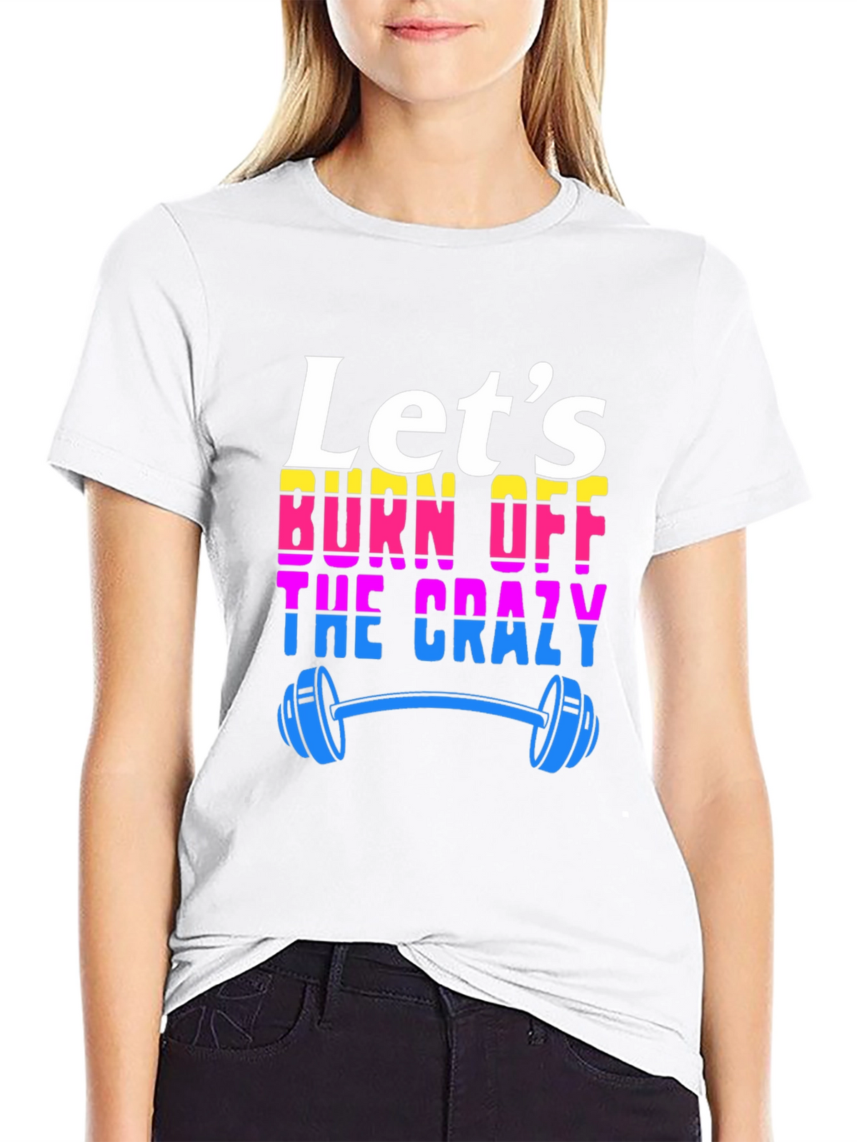 Lets Burn Off The Crazy T-Shirt