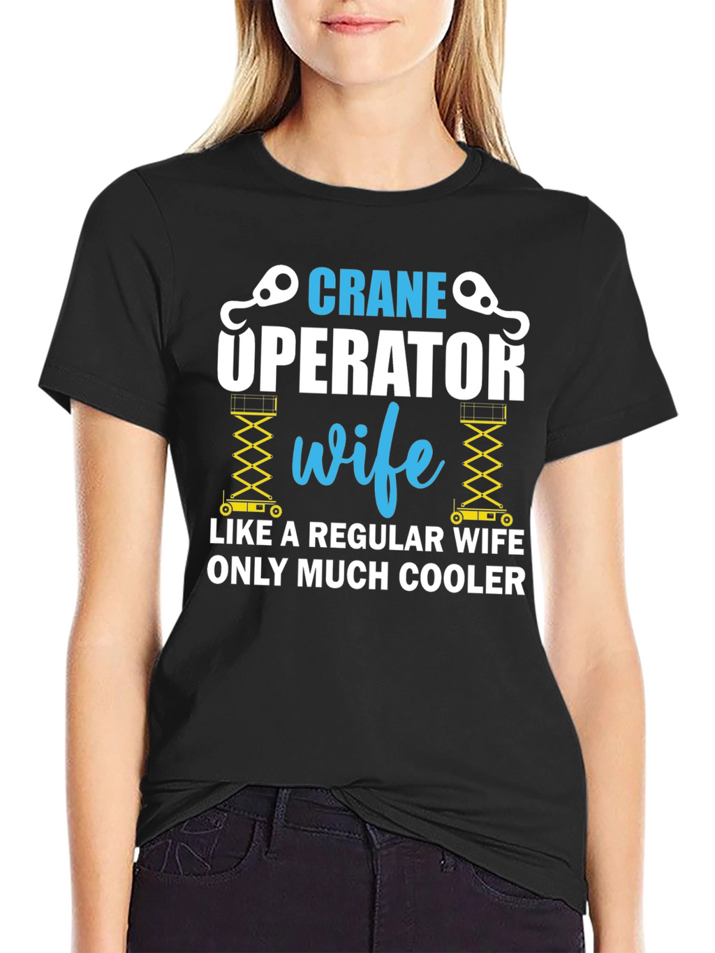 Crane Operator Wife T-Shirt
