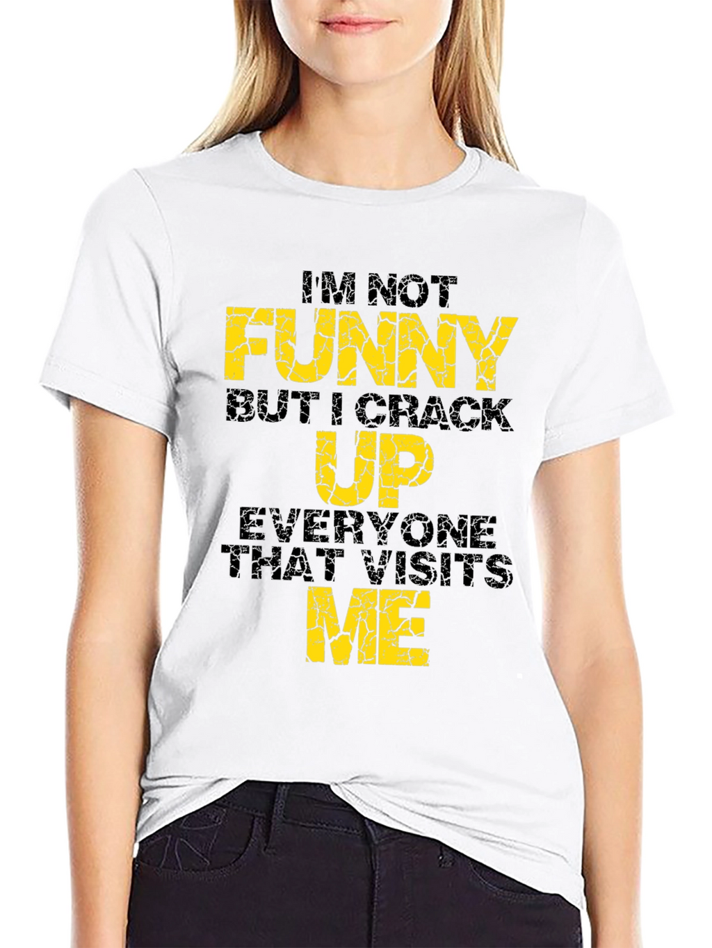 Funny Graphic Tee - Im Not Funny...