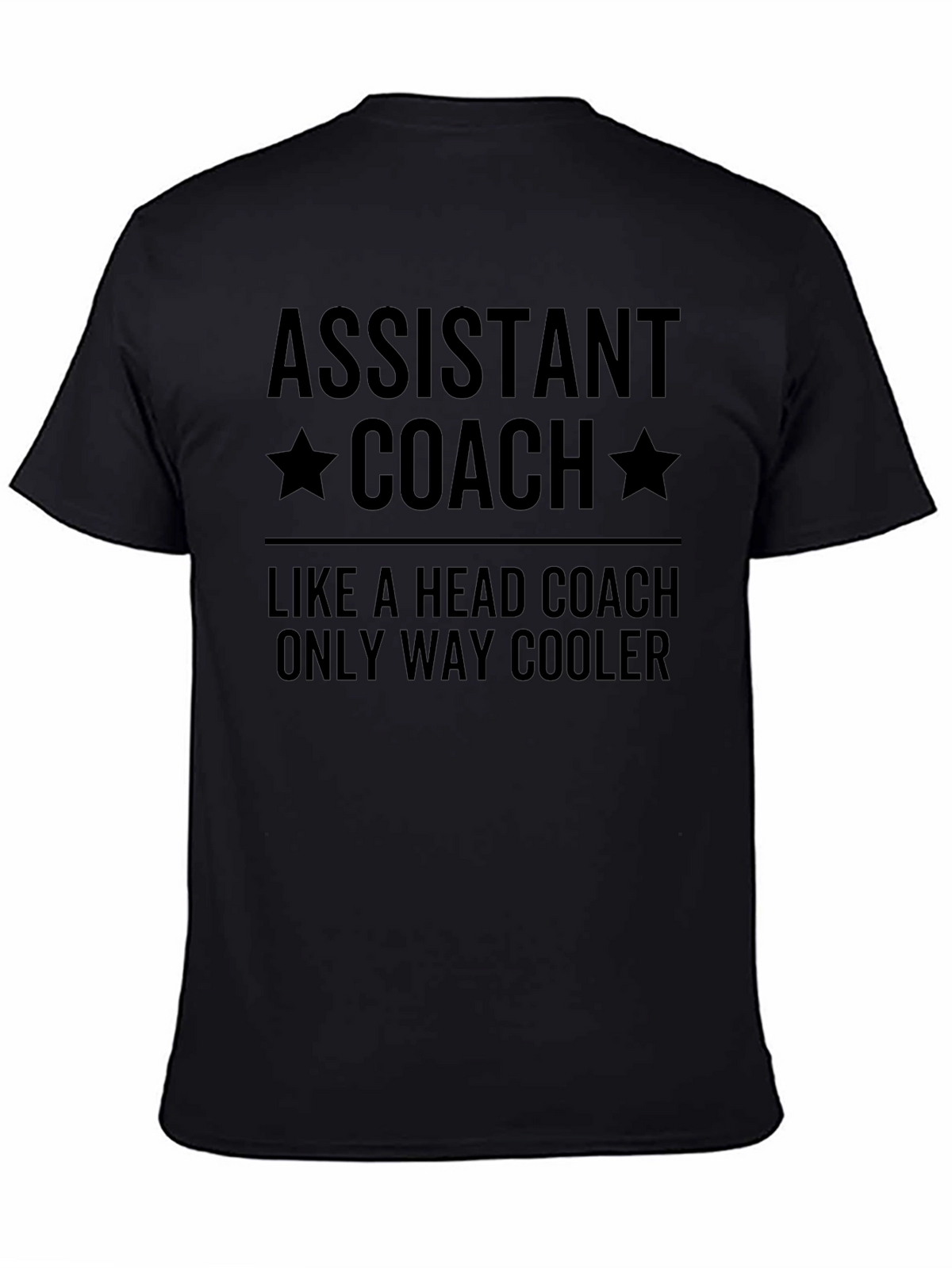 Assistant Coach T-Shirt - Only Way Cooler Tee