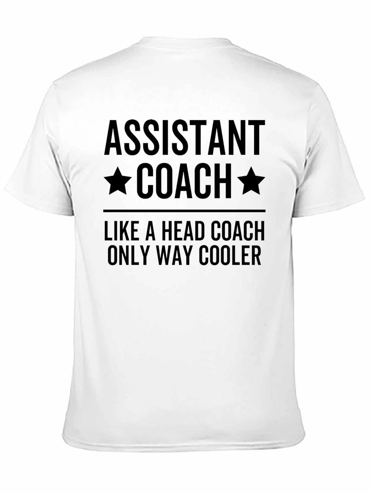 Assistant Coach T-Shirt - Only Way Cooler Tee