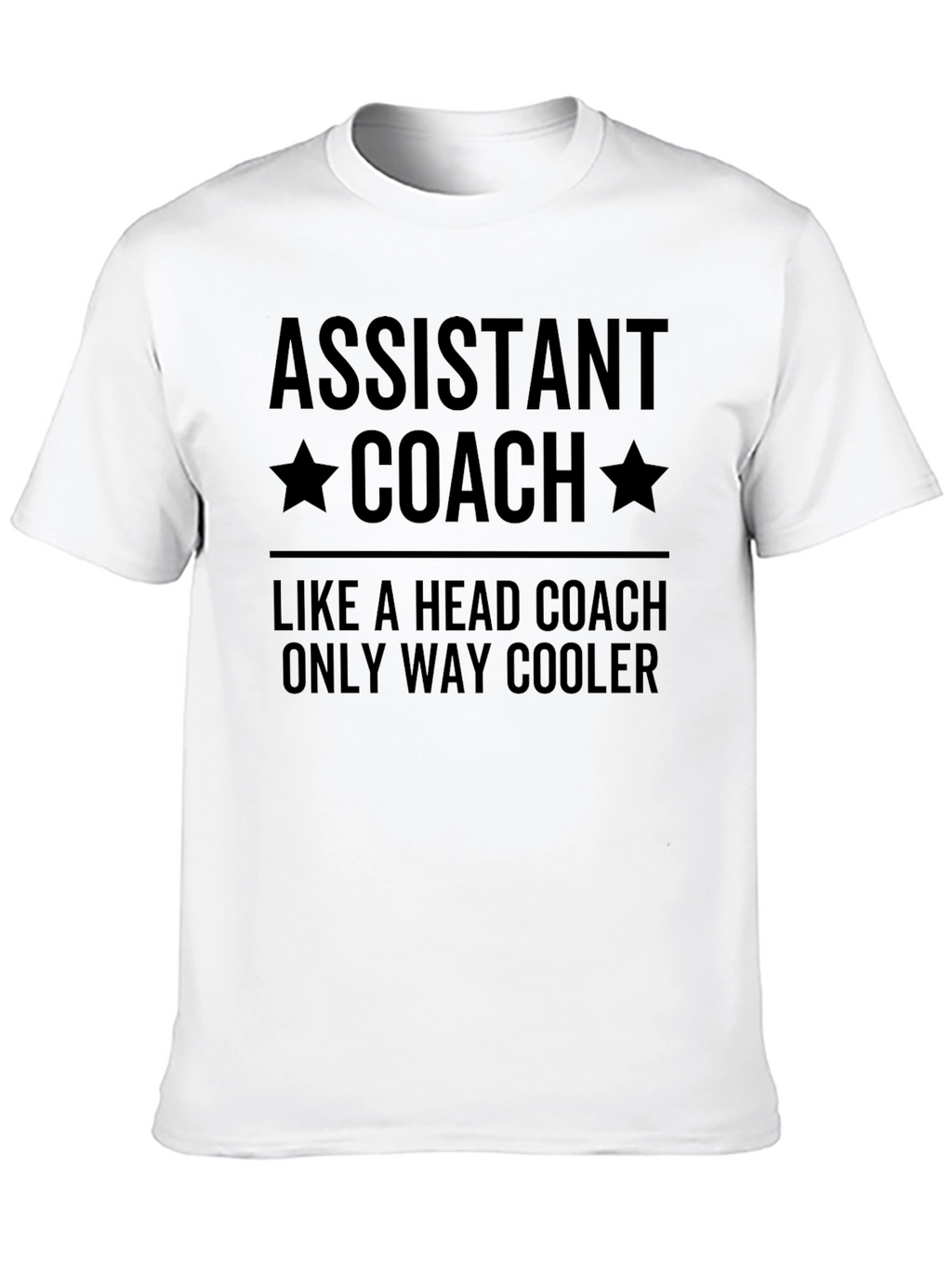 Assistant Coach T-Shirt - Only Way Cooler Tee
