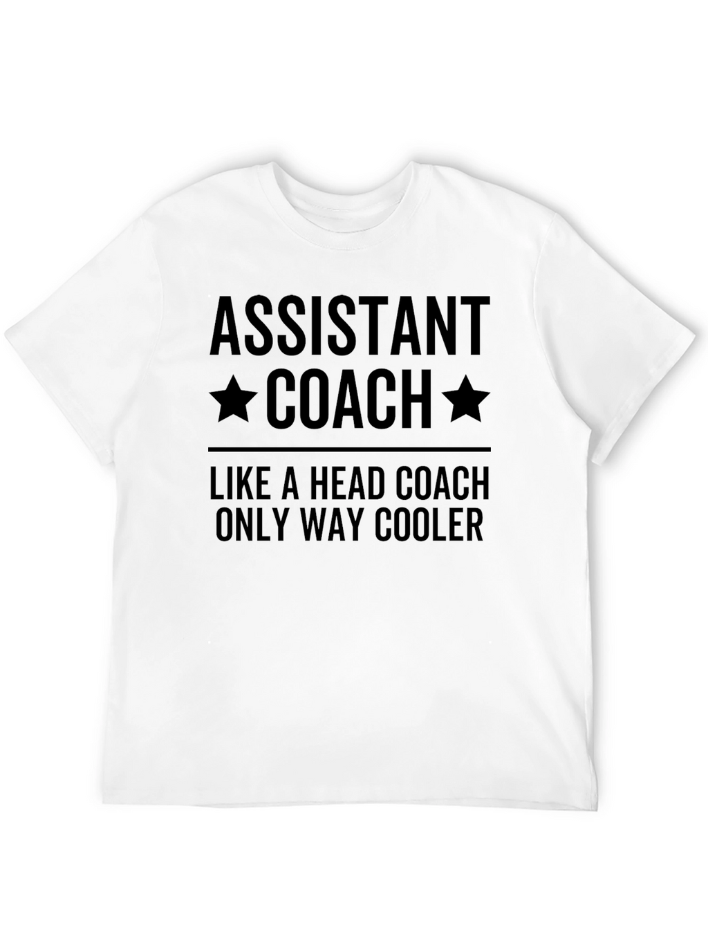 Assistant Coach T-Shirt - Only Way Cooler Tee