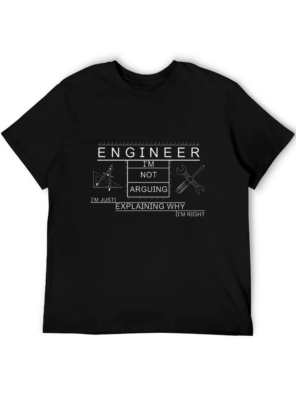 Engineer Im Not Arguing Funny T-Shirt