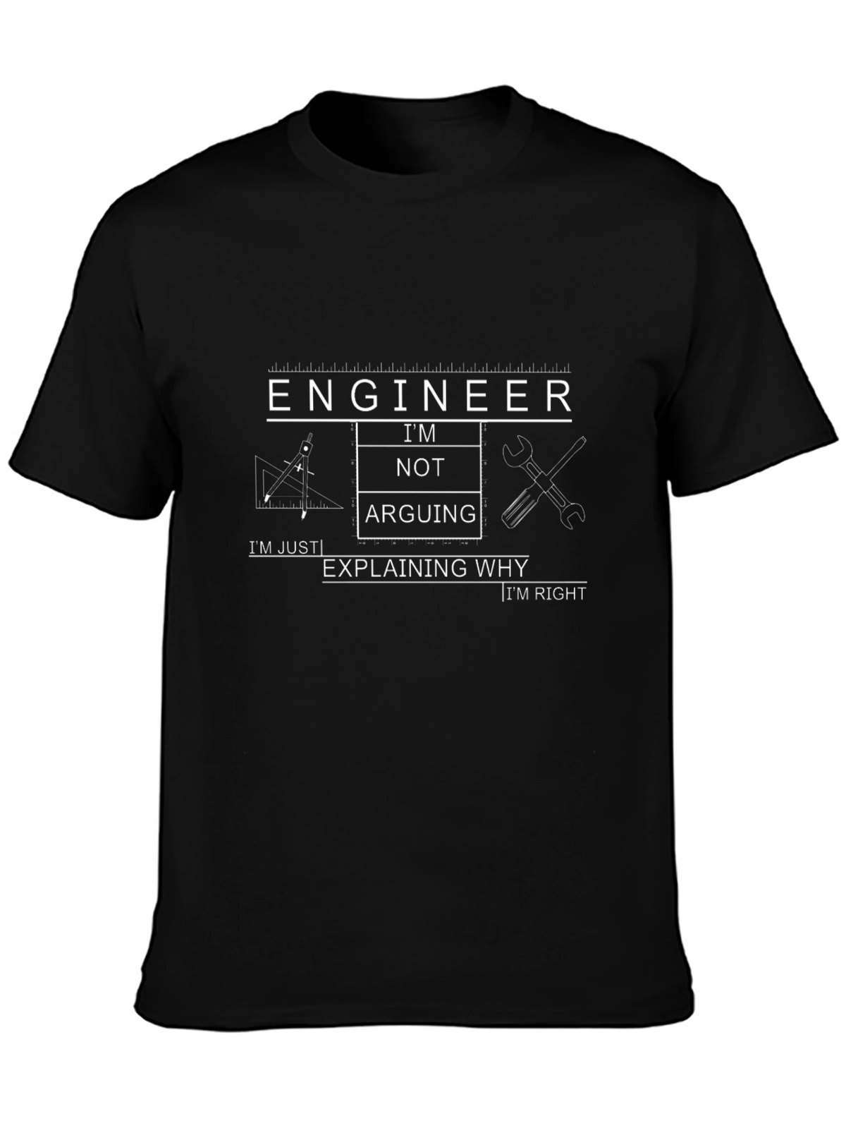 Engineer Im Not Arguing Funny T-Shirt