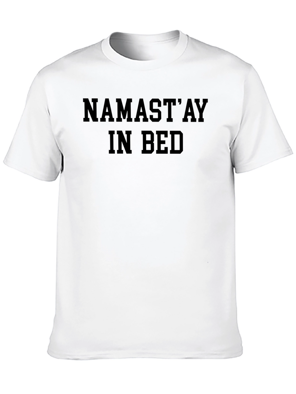 Namastay In Bed Black Graphic T-Shirt