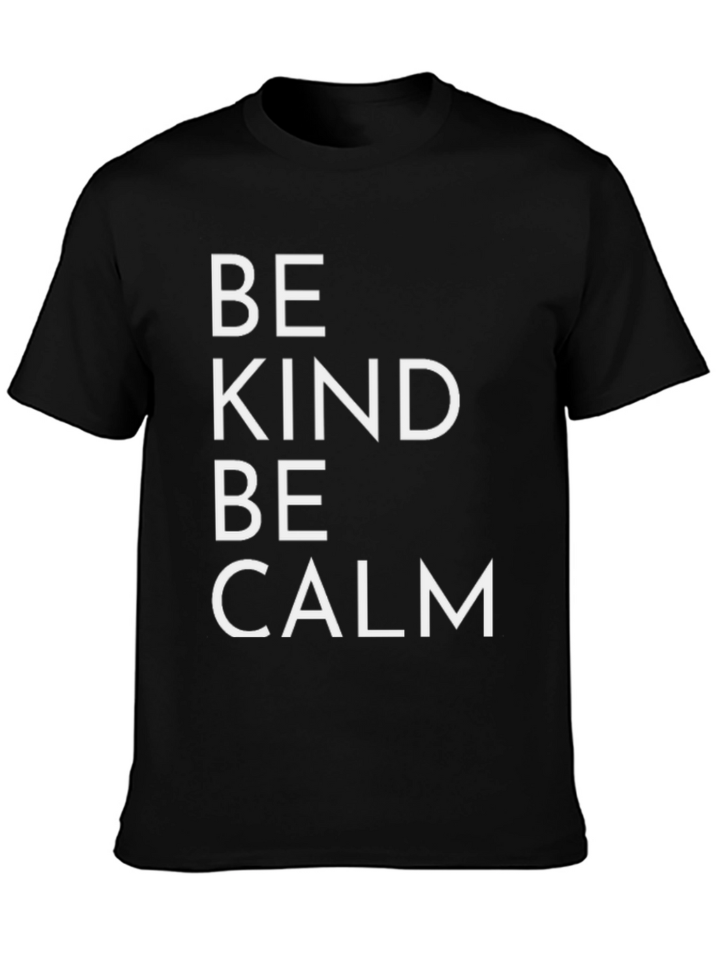 Be Kind Be Calm T-Shirt