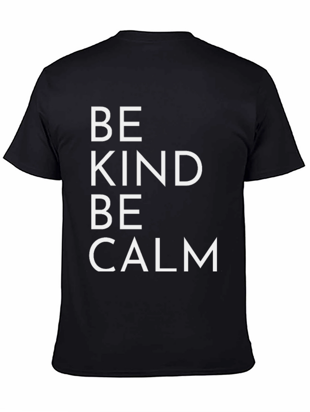 Be Kind Be Calm T-Shirt