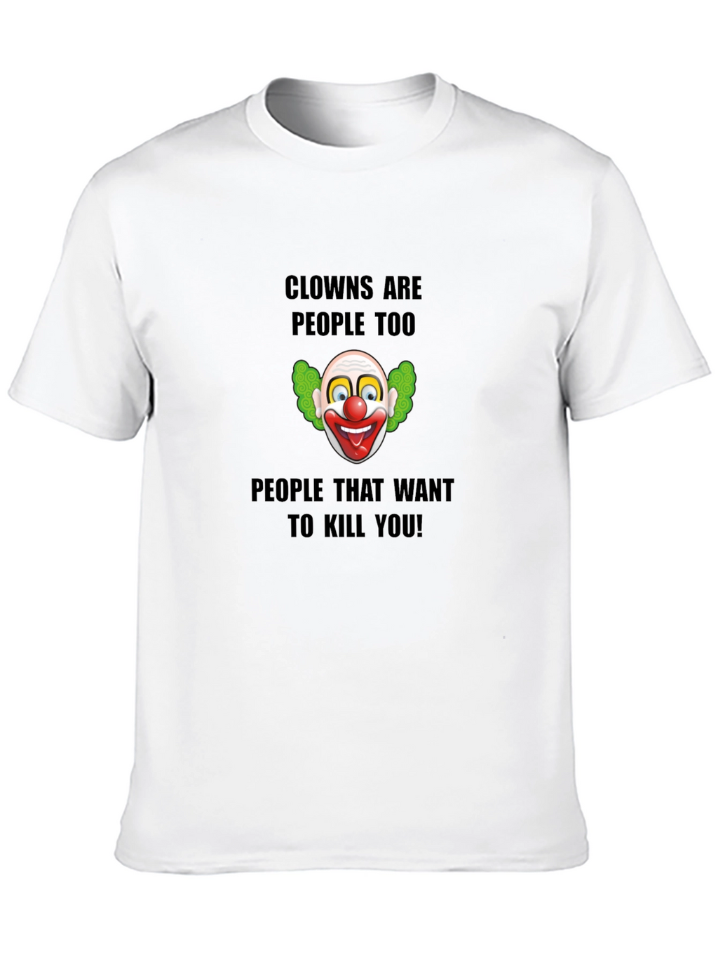 Clowns Are People Too Graphic T-Shirt