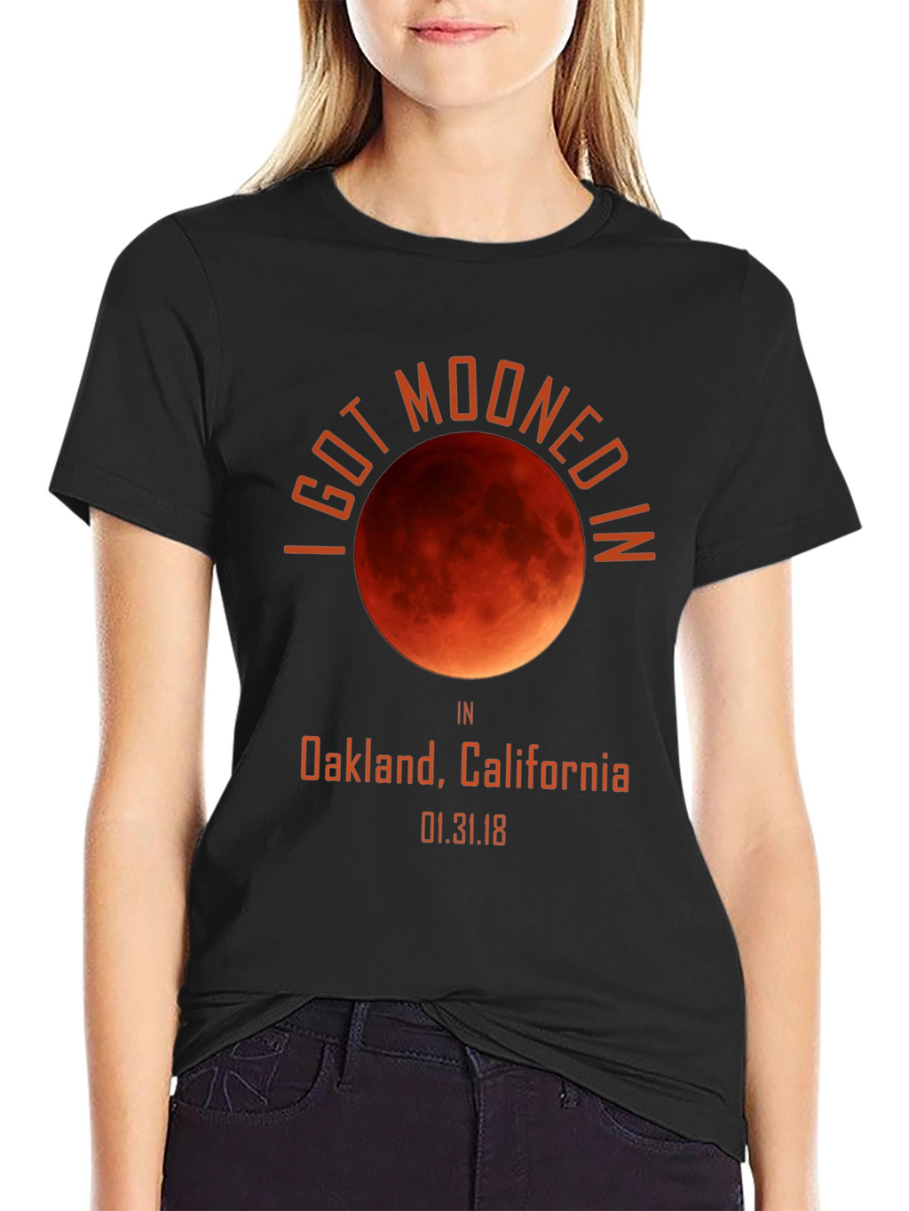 I Got Mooned in Oakland Lunar Eclipse T-Shirt