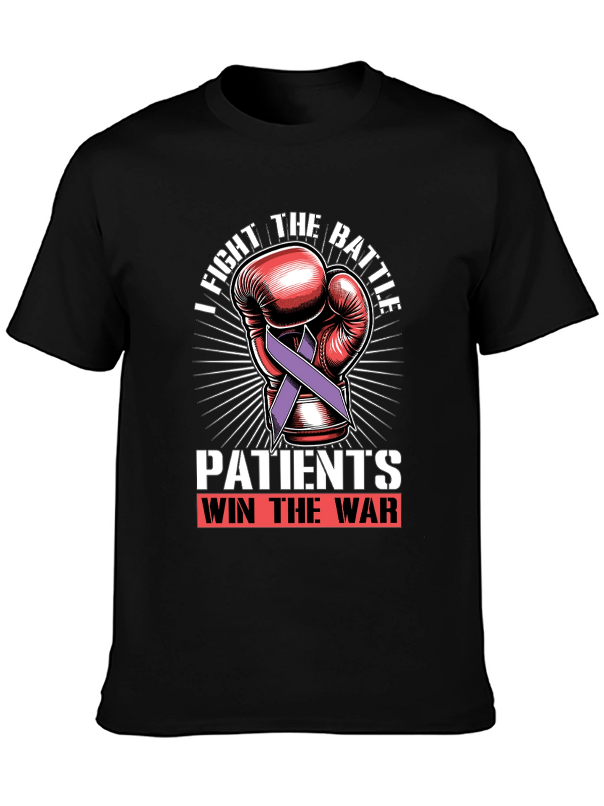 Fight the Battle T-Shirt - Patients Win the War