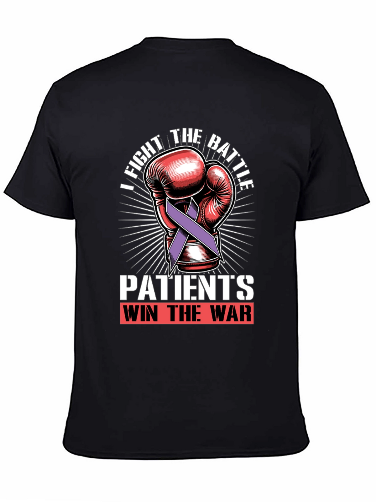 Fight the Battle T-Shirt - Patients Win the War