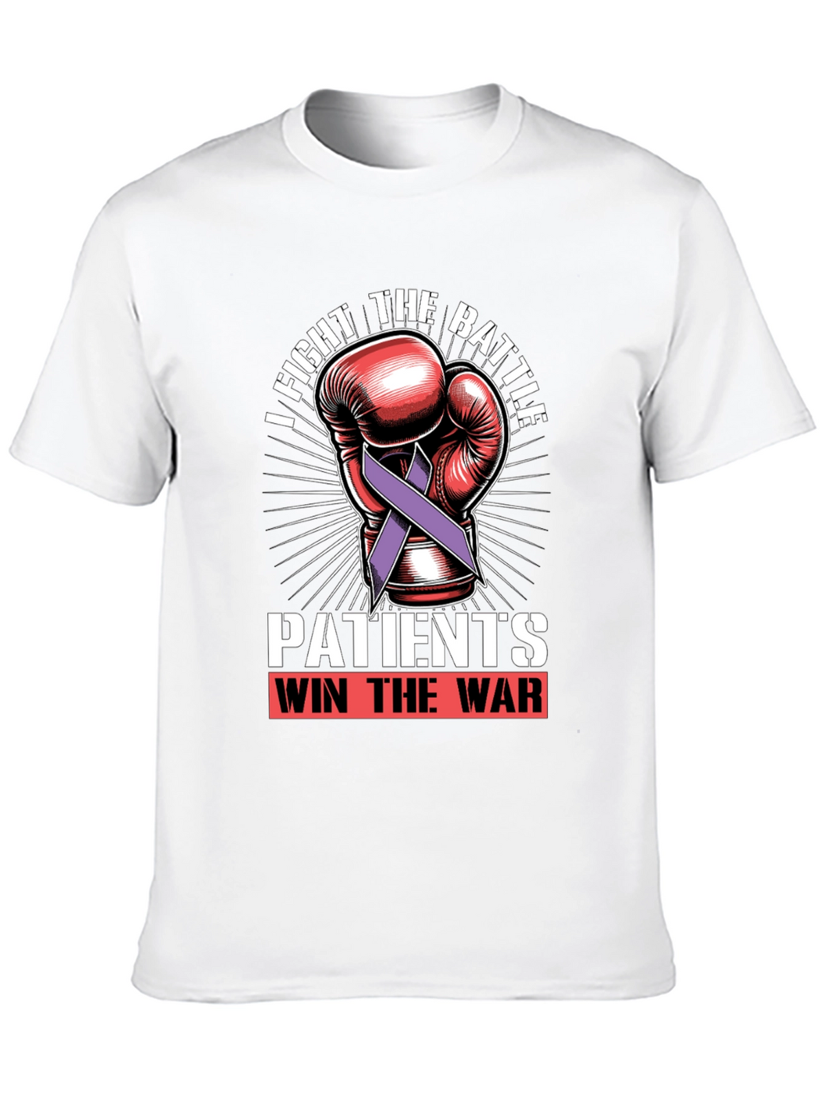 Fight the Battle T-Shirt - Patients Win the War