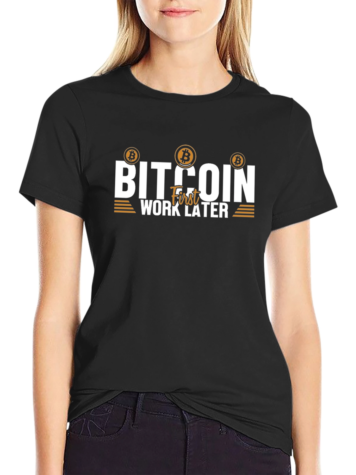 Bitcoin First Work Later T-Shirt Crypto Tee
