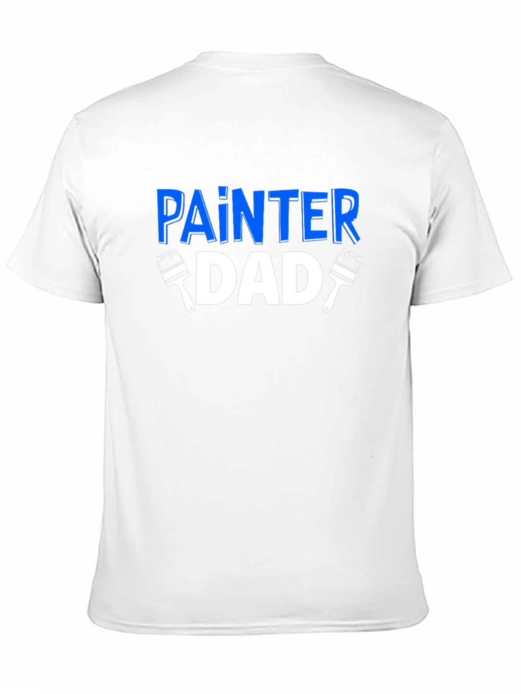 Painter Dad Graphic Tee - Gift for Handyman
