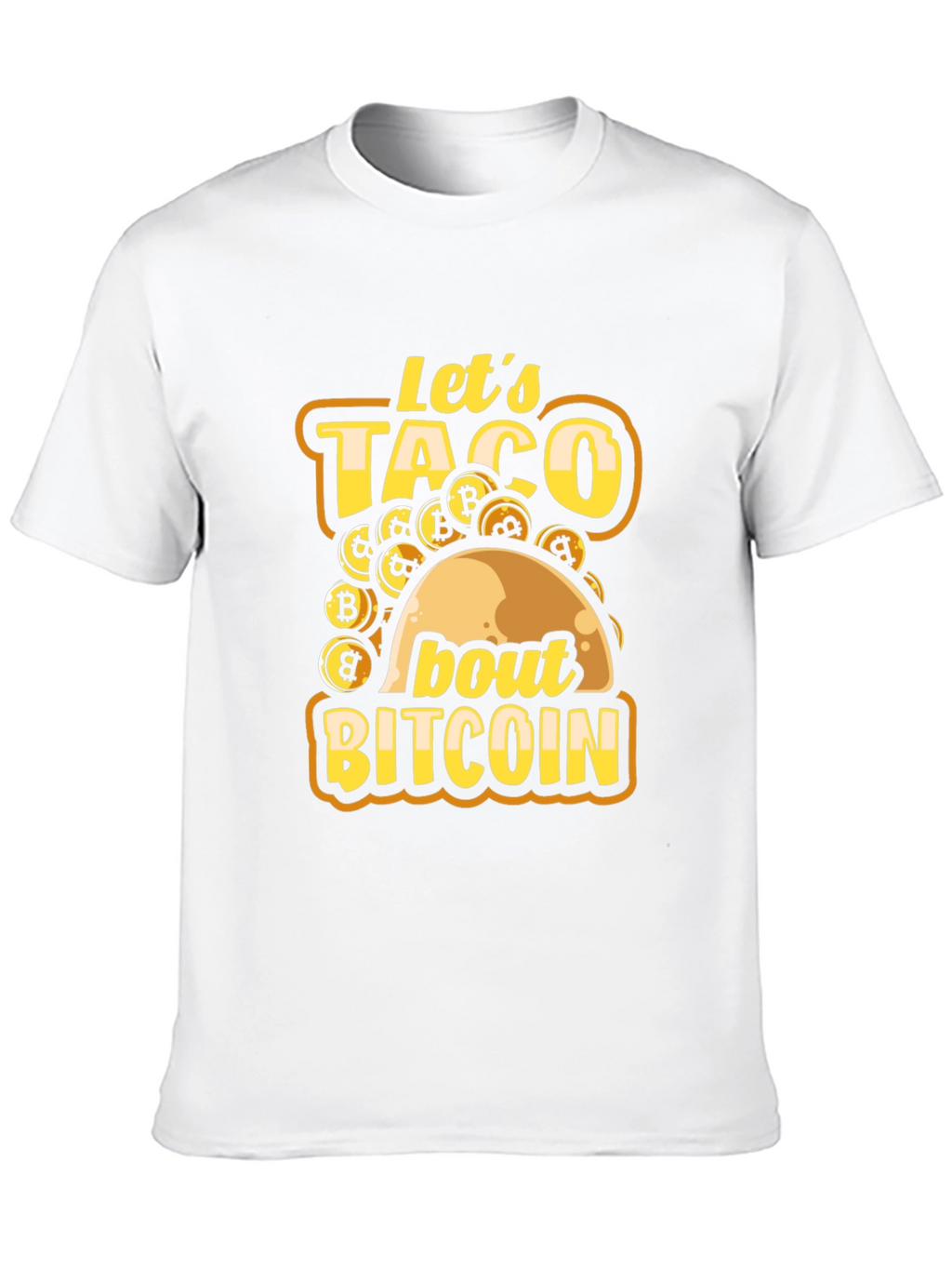 Lets Taco About Bitcoin T-Shirt