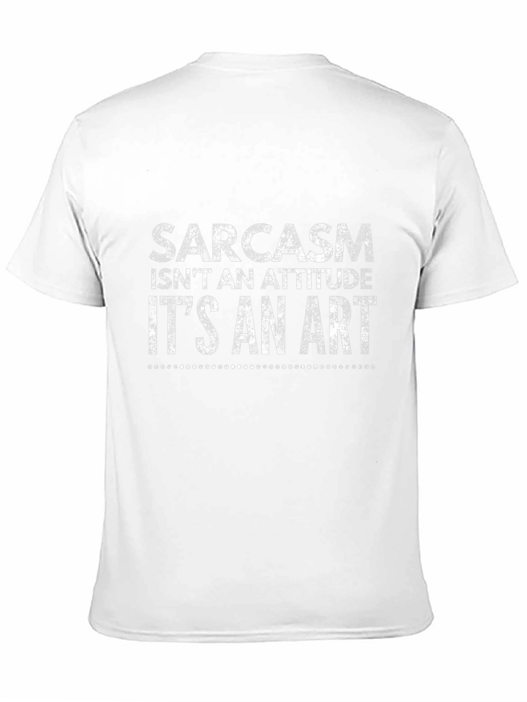 Sarcasm Is An Art Graphic Tee