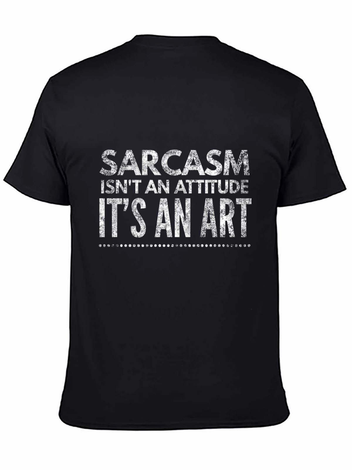 Sarcasm Is An Art Graphic Tee