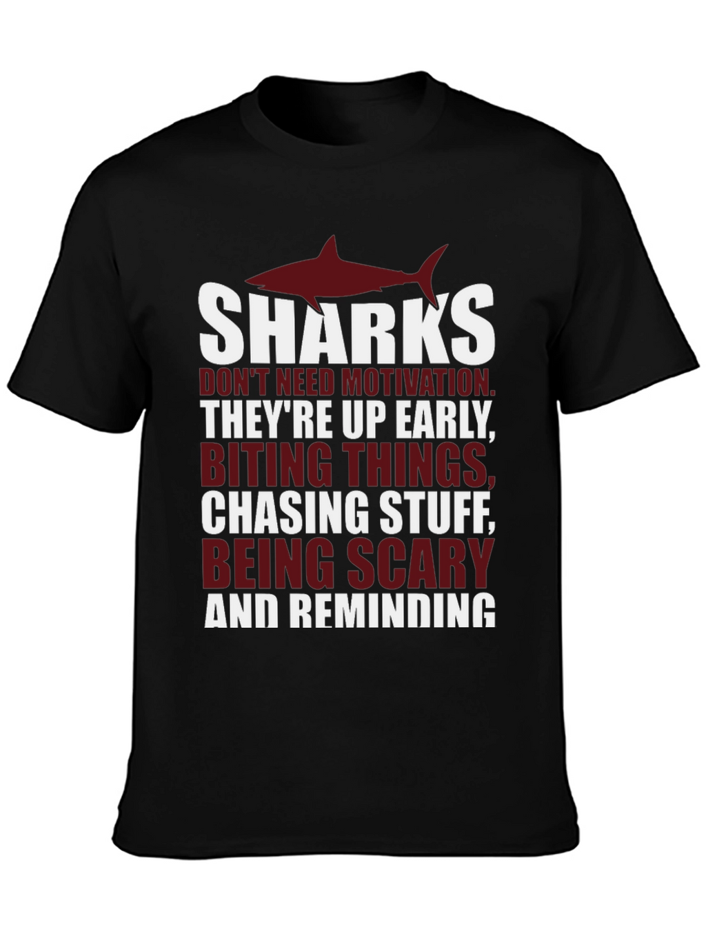 Shark Motivation T-Shirt - Up Early Biting