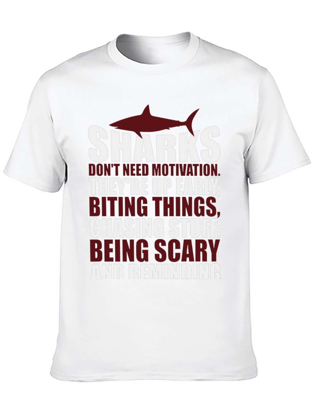 Shark Motivation T-Shirt - Up Early Biting