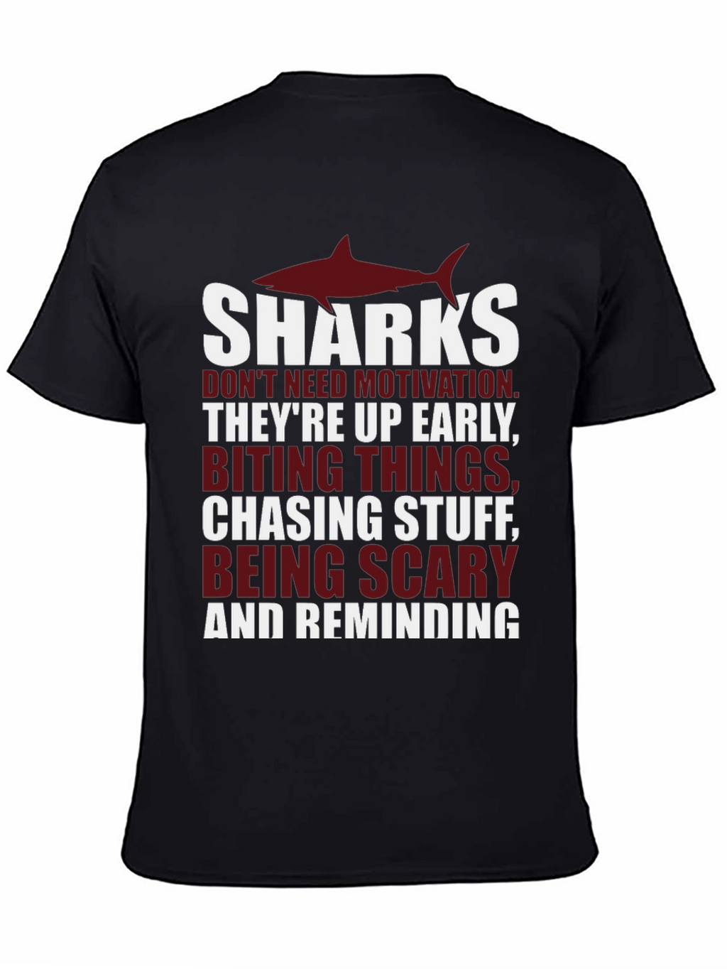 Shark Motivation T-Shirt - Up Early Biting