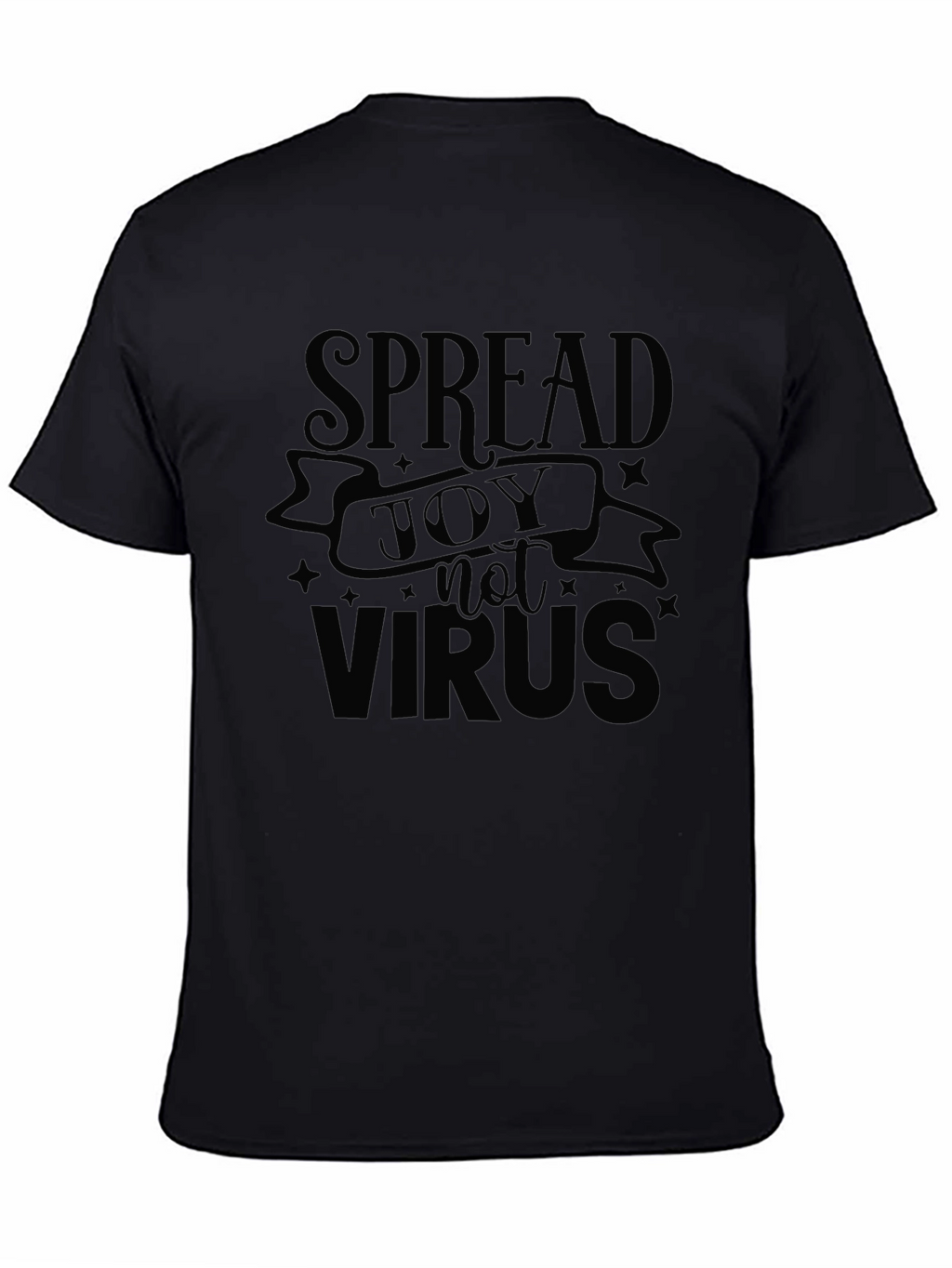 Spread Joy Not Virus Black T-Shirt