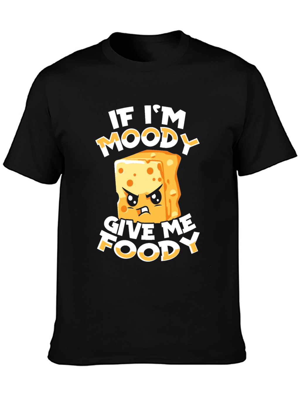 Moody Foodie T-Shirt - Funny Cheese Graphic Tee