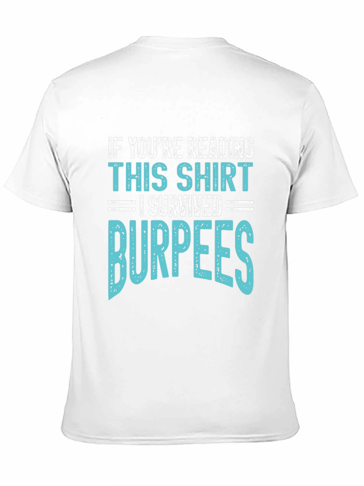 I Survived Burpees T-Shirt Funny Workout Gym Tee
