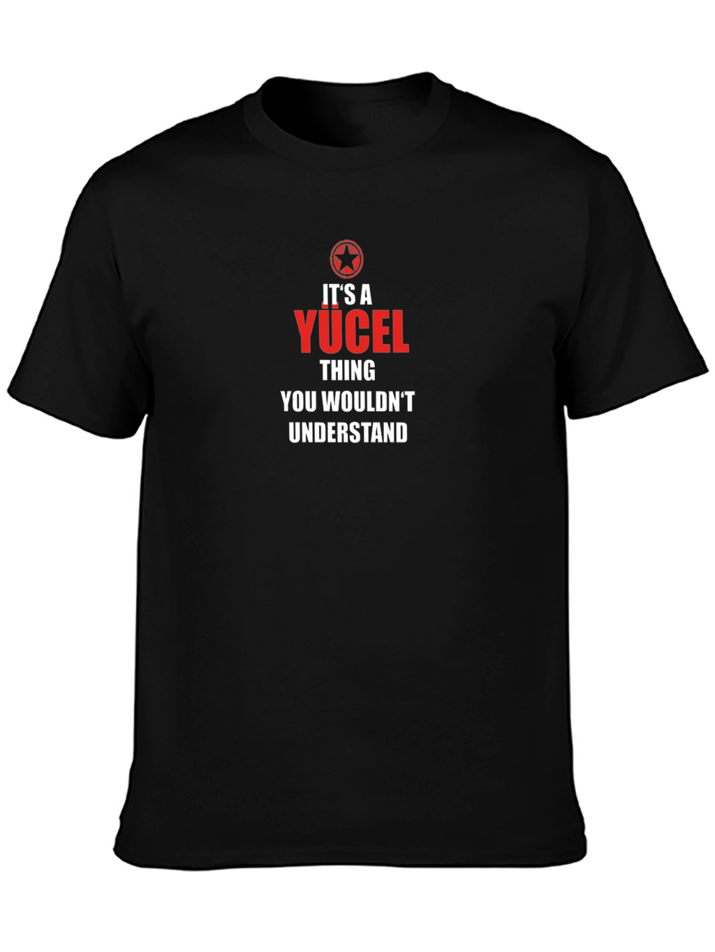 Its A Yücel Thing T-Shirt - Unique Personalized Gift