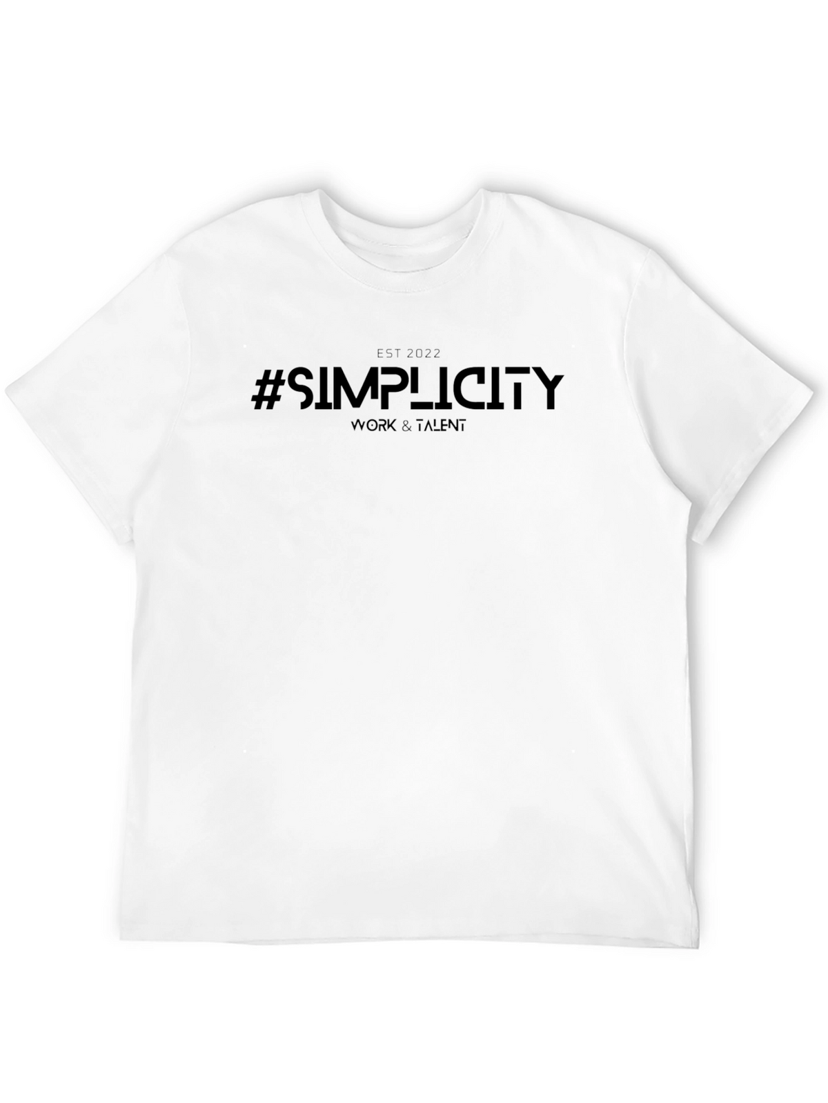 Simplicity Work & Talent T-Shirt - EST 2022