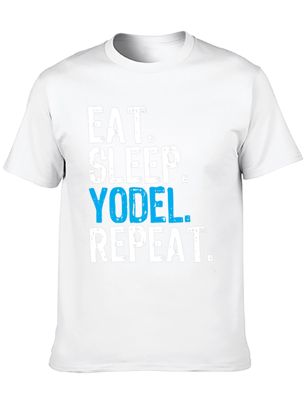 Eat Sleep Yodel Repeat T-Shirt