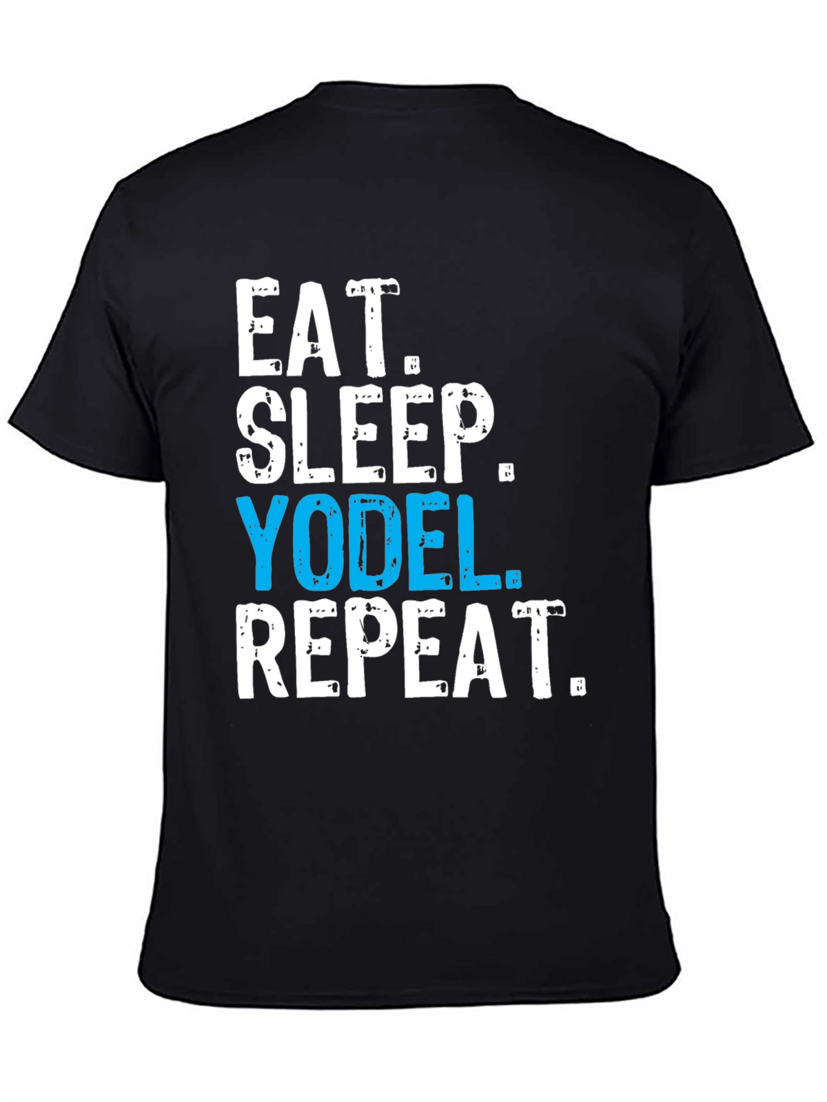 Eat Sleep Yodel Repeat T-Shirt