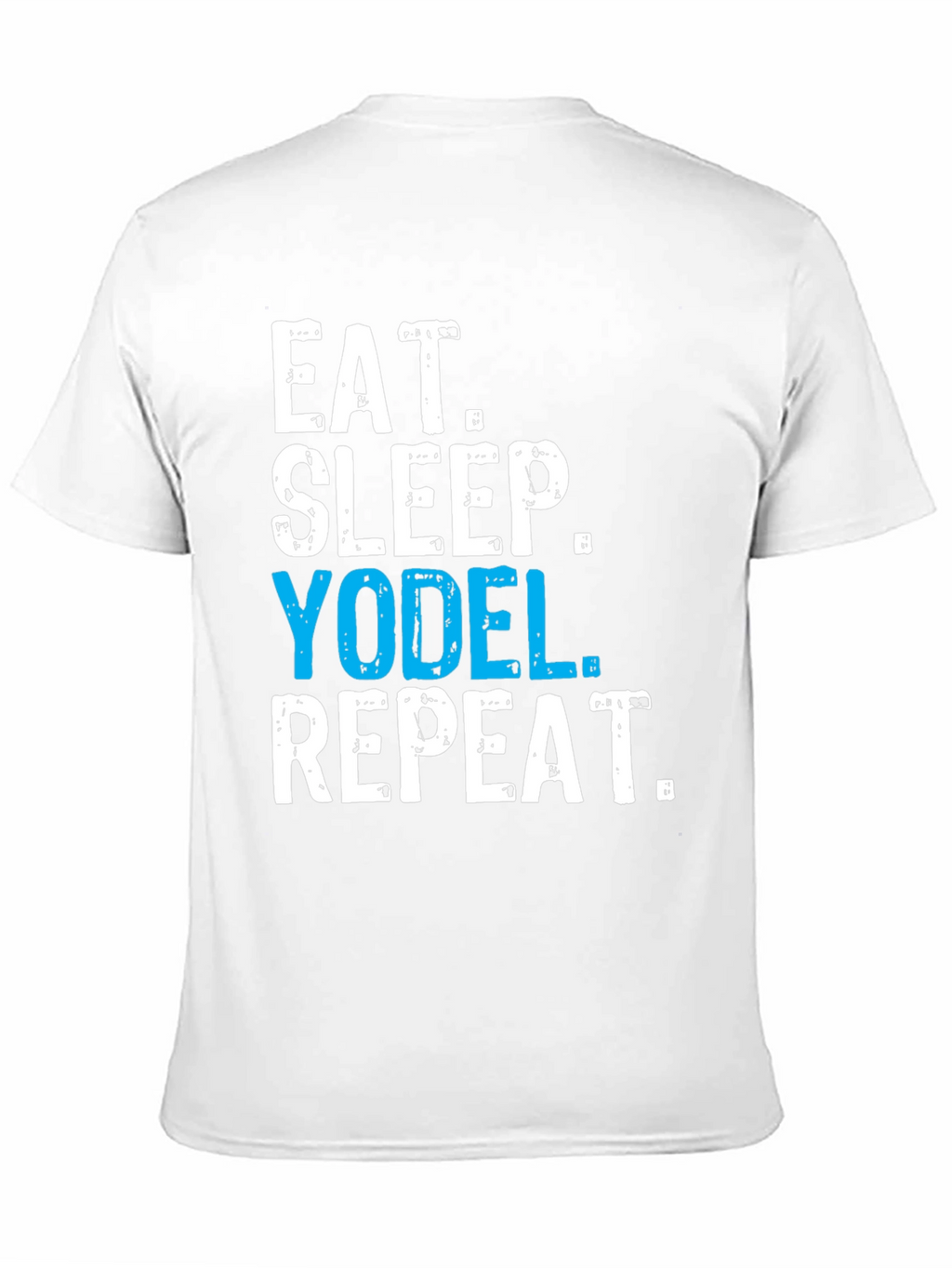 Eat Sleep Yodel Repeat T-Shirt