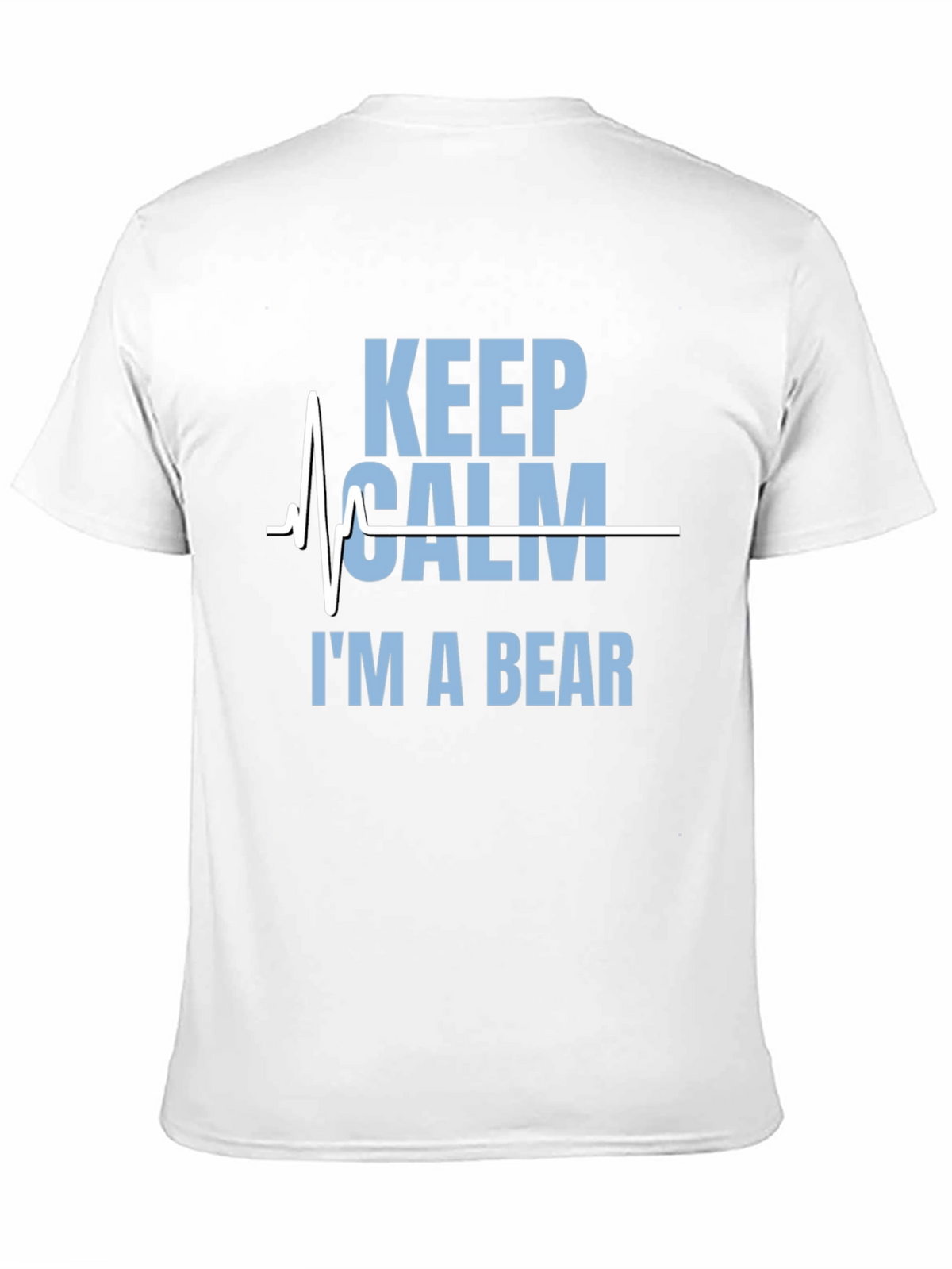 Keep Calm Im A Bear Graphic T-Shirt
