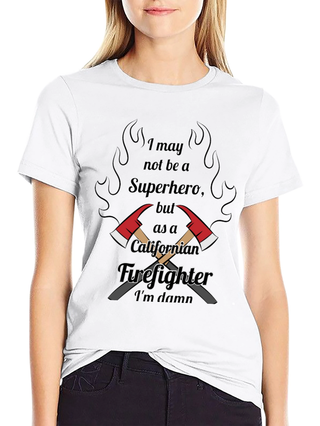 California Firefighter T-Shirt: Not a Superhero
