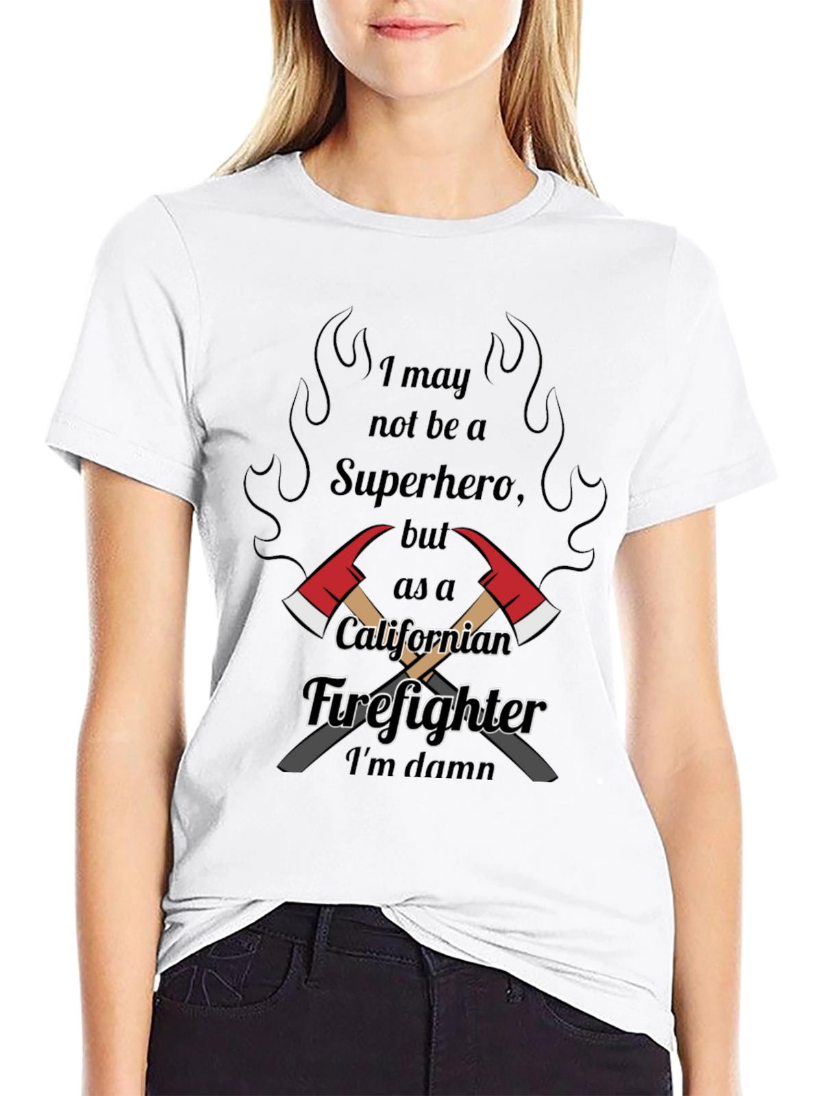 California Firefighter T-Shirt: Not a Superhero