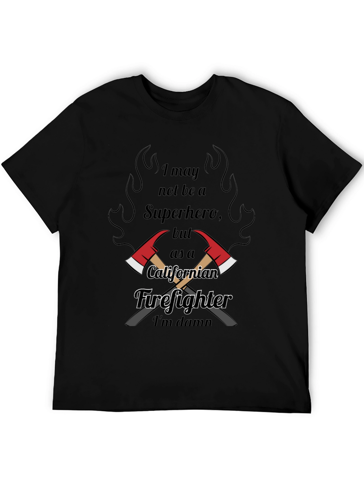 California Firefighter T-Shirt: Not a Superhero