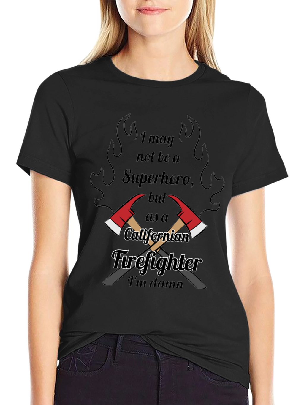 California Firefighter T-Shirt: Not a Superhero