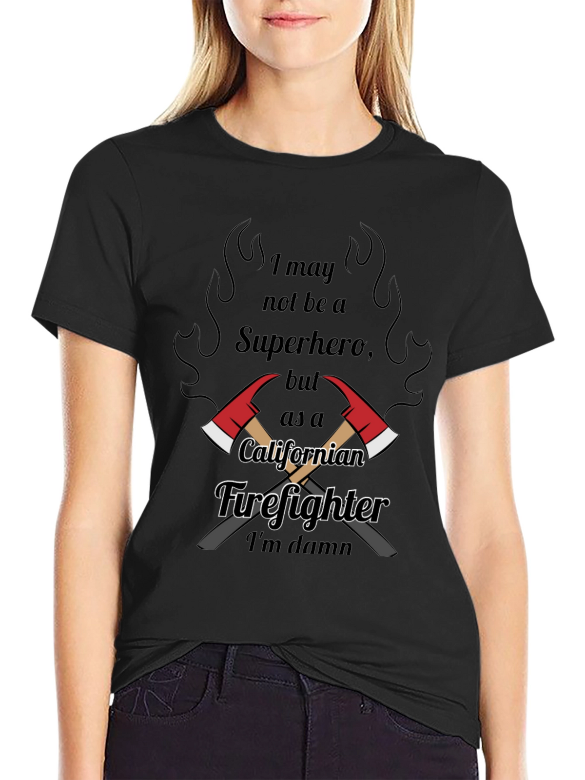California Firefighter T-Shirt: Not a Superhero