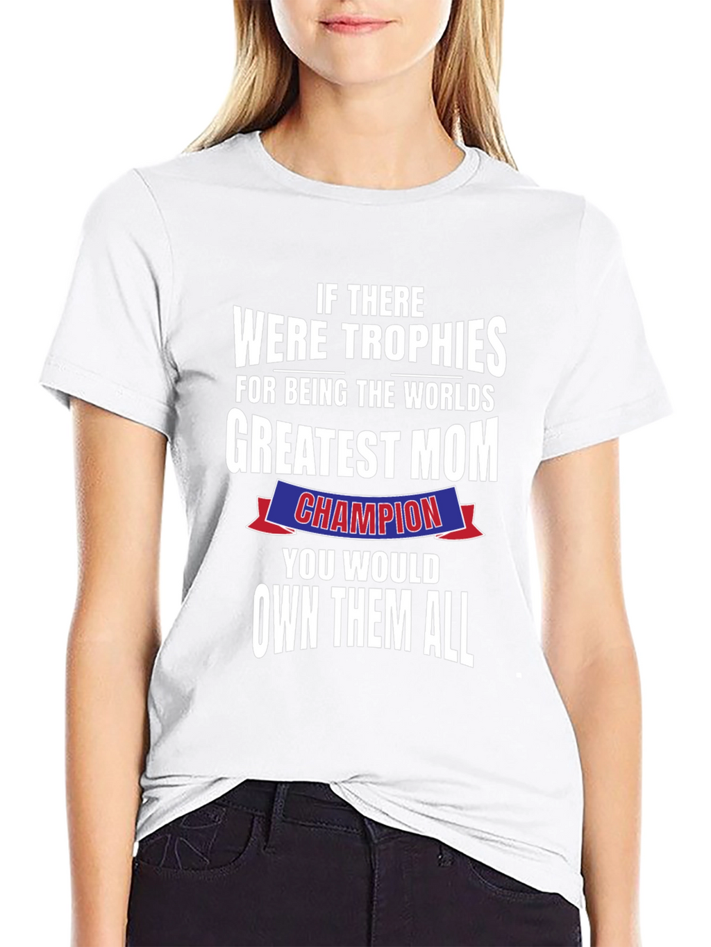 Greatest Mom Champion T-Shirt - Perfect Mothers Day Gift